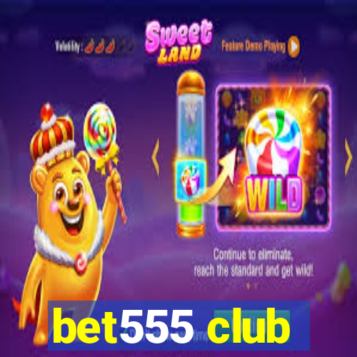 bet555 club